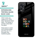 Go Your Own Way Glass Case for Oppo A18