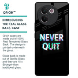 Never Quit Glass Case For Vivo V30e