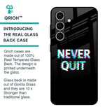 Never Quit Glass Case For Samsung Galaxy S24 FE 5G