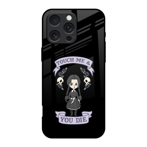 Touch Me & You Die iPhone 16 Pro Glass Back Cover Online