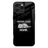 Weekend Plans iPhone 16 Pro Max Glass Back Cover Online