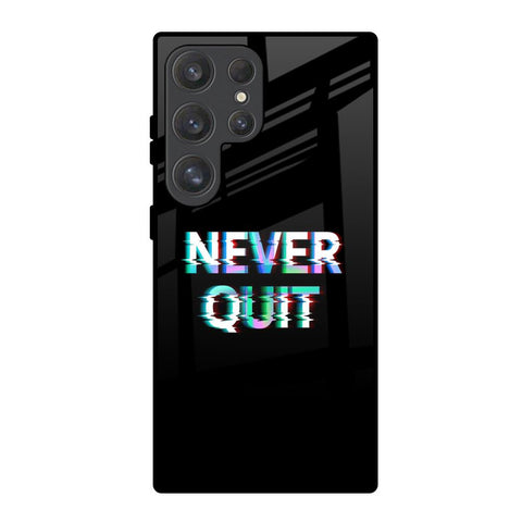 Never Quit Samsung Galaxy S25 Ultra 5G Glass Back Cover Online