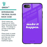 Make it Happen Glass Case for iPhone 8