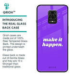 Make it Happen Glass Case for Redmi Note 9 Pro Max