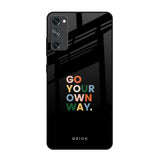 Go Your Own Way Samsung Galaxy S20 FE Glass Back Cover Online