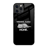 Weekend Plans iPhone 12 Pro Max Glass Back Cover Online