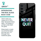 Never Quit Glass Case For Oppo F19