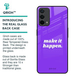 Make it Happen Glass Case for Oppo F19