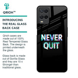 Never Quit Glass Case For Oppo A54