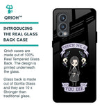 Touch Me & You Die Glass Case for OnePlus Nord 2