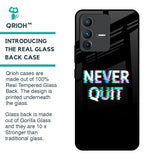 Never Quit Glass Case For Vivo V23 5G