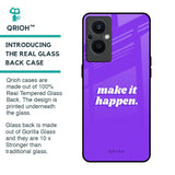 Make it Happen Glass Case for Oppo F21s Pro 5G