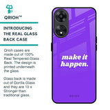 Make it Happen Glass Case for Oppo A78 5G