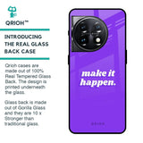 Make it Happen Glass Case for OnePlus 11 5G