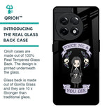 Touch Me & You Die Glass Case for OnePlus 11R 5G