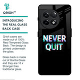 Never Quit Glass Case For OnePlus 11R 5G