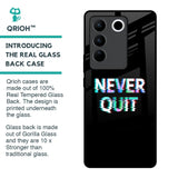 Never Quit Glass Case For Vivo V27 5G