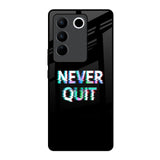 Never Quit Vivo V27 Pro 5G Glass Back Cover Online