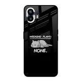 Weekend Plans Nothing Phone 2 Glass Back Cover Online