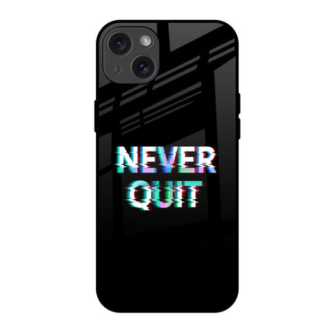 Never Quit iPhone 15 Plus Glass Back Cover Online