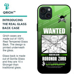 Zoro Wanted Glass Case for iPhone 15 Plus